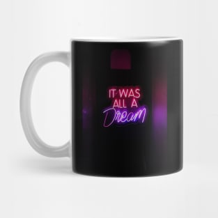 MOTIVATIONAL-IT WAL ALL A DREAM Mug